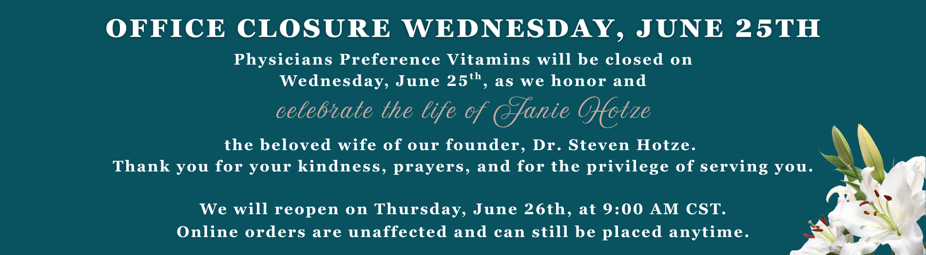 We will be closed Wednesday, June 25th.