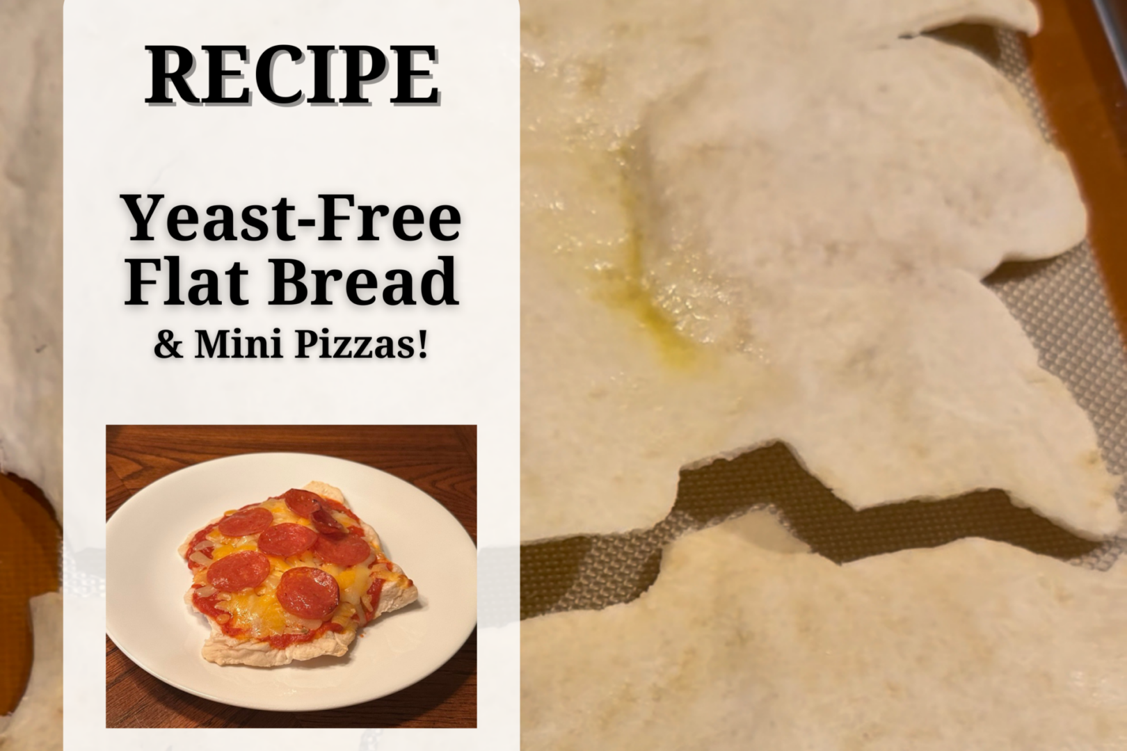 Yeast-Free Flat Bread and Mini Pizza Recipe wording with a picture of flat bread and a mini pizza